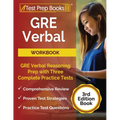GRE Verbal Workbook: GRE Verbal Reasoning Prep with Three Complete Practice Tests [3rd Edition Book]