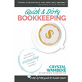 Quick & Dirty Bookkeeping: Complete A Year's Worth Of Accounting In A Single Afternoon
