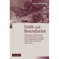 Faith and Boundaries: Colonists, Christianity, and Community Among the Wampanoag Indians of Martha's Vineyard, 1600 1871