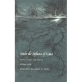 Under the Influence of Water: Poems, Essays, and Stories