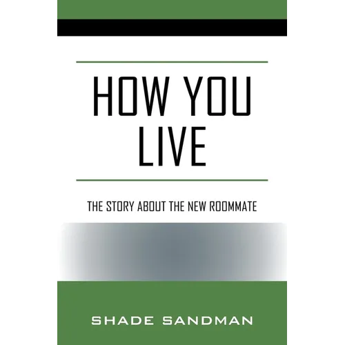 How You Live: The Story About the New Roommate