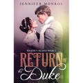 Return of the Duke: Regency Hearts Book 2