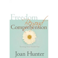 Freedom Beyond Comprehension