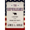 The Republicans: A History of the Grand Old Party
