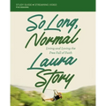 So Long, Normal Bible Study Guide Plus Streaming Video: Living and Loving the Free Fall of Faith