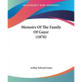Memoirs Of The Family Of Gayer (1870)