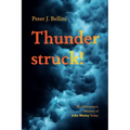Thunderstruck!: The Deliverance Ministry of John Wesley Today