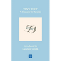 Tiny Feet: A Treasury for Parents: An Anthology