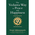 The Vedanta Way to Peace and Happiness
