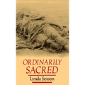 Ordinarily Sacred
