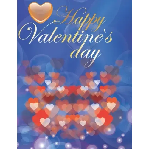 Happy Valentine's Day Valentine Coloring Book For Adult: An Adult Coloring Book Featuring Romantic, Beautiful and Fun Valentine's Day Designs for Stre