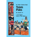 Totem Poles Coloring Book: An Ancient Art