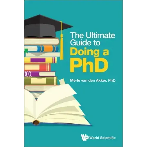 The Ultimate Guide to Doing a Phd