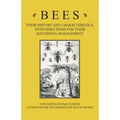 Bees - Their History and Characteristics, With Directions for Their Successful Management - Containing Extracts from Livestock for the Farmer and Stoc
