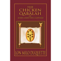 The Chicken Qabalah of Rabbi Lamed Ben Clifford: Dilettante's Guide to What You Do and Do Not Know to Become a Qabalist