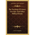The Teaching of Amen-Em-Ope and Other Biblical Books