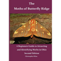The Moths of Butterfly Ridge: A Beginners Guide to Attracting and Identifying Moths in Ohio