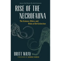 Rise of the Necrofauna: The Science, Ethics, and Risks of De-Extinction