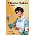 A Time for Shadows