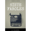 Siete Faroles: Cuentos Cortos