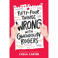 Fifty-Four Things Wrong with Gwendolyn Rogers