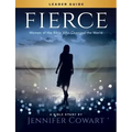Fierce - Women's Bible Study Leader Guide: Women of the Bible Who Changed the World