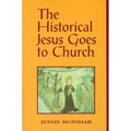 The Historical Jesus Goes to Church
