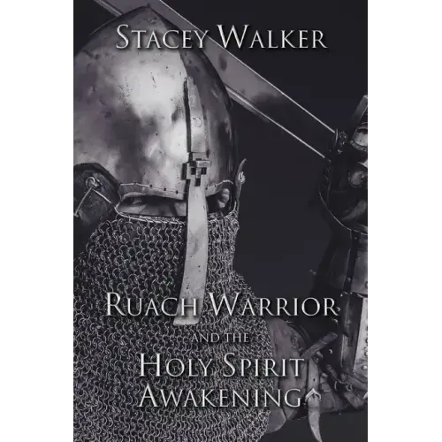 Ruach Warrior and the Holy Spirit Awakening