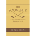 The Souvenir: A Story of Faith, Redemption, and the Gift of Life