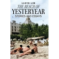 The Beach of Yesteryear: Stories and Essays