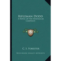 Rifleman Dodd: A Novel Of The Peninsular Campaign