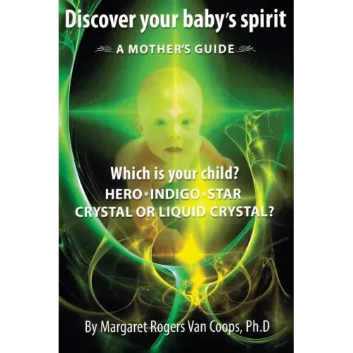 Discover Your Baby's Spirit: A Mother's Guide