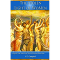 The Stolen Light Of WoMen: A Quest For Spiritual Truth Beyond Religion