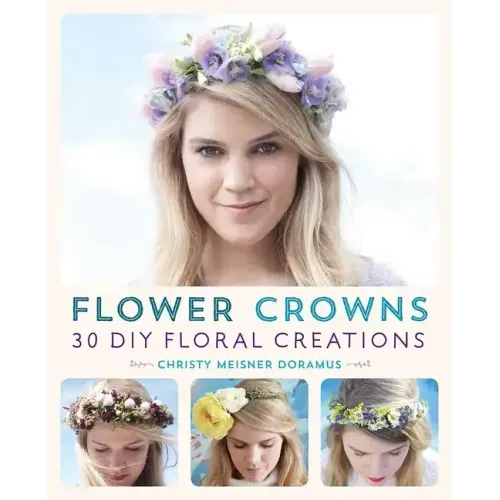 Flower Crowns: 30 Enchanting DIY Floral Creations