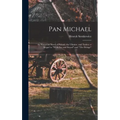 Pan Michael: An Historical Novel of Poland, the Ukraine, and Turkey; a Sequel to "With Fire and Sword" and "The Deluge"