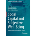 Social Capital and Subjective Well-Being: Insights from Cross-Cultural Studies