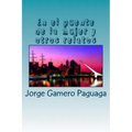 En el puente de la mujer y otros relatos