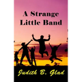 A Strange Little Band