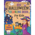 Halloween Coloring Book for Kids: the Big Collection of 45 Coloring Pages for Boys and Girls ages 3-10. Cute Spooky Images as Jack-O-Lanterns, Funny M