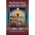 The Christian Future and the Fate of Earth