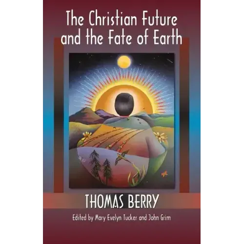 The Christian Future and the Fate of Earth