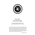 2021 - 2041: The End Times: The Battle Between Good and Evil, and the Machine Known by Many Names