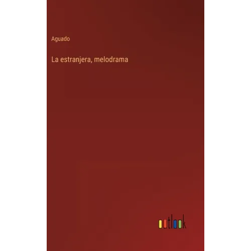 La estranjera, melodrama