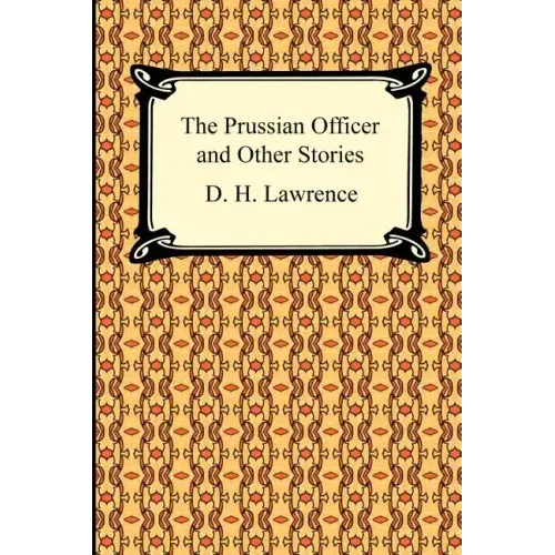 The Prussian Officer and Other Stories
