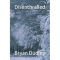 Disenthralled