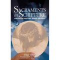 Sacraments in Scripture: Salvation History Made Present