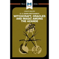 An Analysis of E.E. Evans-Pritchard's Witchcraft, Oracles and Magic Among the Azande