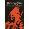 The Shoshonis, Volume 74: Sentinels of the Rockies