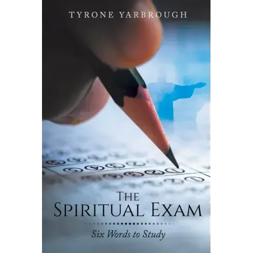 The Spiritual Exam: Six Words to Study