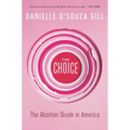 The Choice: The Abortion Divide in America